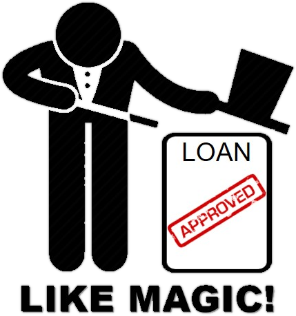 Loans approved like magic